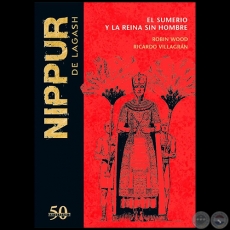 NIPPUR DE LAGASH N 31 - EL SUMERIO Y LA REINA SIN HOMBRE - Guion: ROBIN WOOD - Ao 2019 